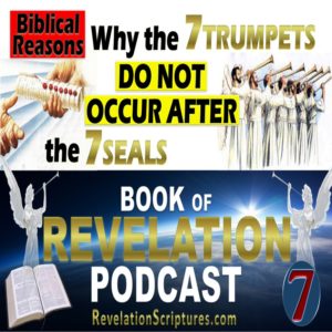 Seven Seals, Seven Trumpets, order, connecting, which comes first, Book of Revelation, The Revelation of Jesus Christ