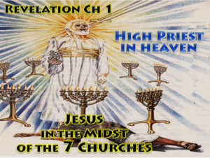 Jesus,Yeshua,High Priest,Heaven,Midst,Seven,Lampstands,Seven Stars,Seven Churches,Sword out of Mouth,Seven Candlesticks,Book of Revelation,Chapter 1 2 & 3,Revelation Chapter 1,right hand