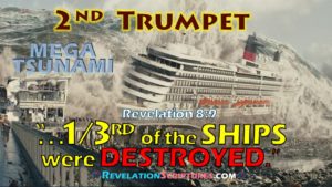 2nd Trumpet,second trumpet,trumpet 2,second trumpet revelation,2nd Trumpet Revelation,trumpet 2 Revelation,1/3,third,one third,one-third,ships destroyed,ships,ships wrecked,boats,boats destroyed,boats wrecked,1/3rd ,Revelation 8:9,Revelation Chapter 8 verse 9,a third of the ships were destroyed,one-third of all the ships on the sea were destroyed,third part of the ships were destroyed,book of Revelation,7 Trumpets,Seven trumpets,Mega Tsumani,tsunami