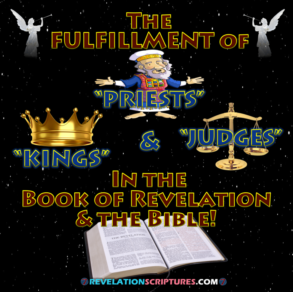 Priests,kings,judges,priest,king,judge,ruler of Kings on earth,revelation 1:5,Revelation 1:6,kingdom,priests to God,sang,new song,blood,slain,reign on the earth,thrones,authority to judge,earth,beheaded,beast,image mark,1000 years,thousand years,1st resurrection,first resurrection,2nd death second death,priests of God & Christ,fulfillment of levitical priesthood,levy priests,royal priesthood,zion,bride of christ,bride,marriage of the lamb,saints,elect,holy ones,spiritual jerusalem,jerusalem above,new Jerusalem,144000