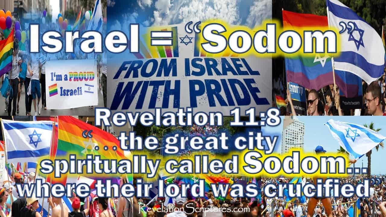 A Picture of Israel = Sodom Revelation 11 8 The great city