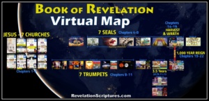 Book of Revelation, the Book of Revelation,Revelation of Jesus Christ,Revelation Virtual Map,Book of Revelation,all 22 chapters,visual,big picture,virtual map,all 22 chapters,4 Horsemen, four Horsemen, apocalypse, beginning-of-birth-pains, Beginning of Sorrows, Matthew 24, book-of-revelation, death, famine, first-seal, four-horsemen-of-the-apocalypse, fourth-seal, green, hades, death, horse, hunger, kill-14, pale-green, pestilence, plague, Red Horse, second-seal, third-seal, white Horse, Bow, Crown, Conquering, wild-beasts, sword, Take Peace awar, War, Third Seal, Famine, Hunger, Balances, Scales, Ezekiel 14, Deuteronomy 32, Revelation 6, Jeremiah 14, Jeremiah 15, Jeremiah 16, Leviticus 26, Ezekiel 14,Jesus,Sickle,Harvest,Grape,Winepress,Blood,angels,reap,Wrath,Sixth Seal,Seventh Trumpet,Seven Vials of Wrath,Seven Bowls of Wrath,Seven Vials,Seven Bowls,Wrath,Lord's Day,Day of the Lord,Book of Revelation,Revelation of Jesus Christ,Last Days,End Times,Population Reduction,Blood,Horses bridle,1600 stadia,Winepress,Jesus,Yahshua,Christ,King of Kings,Lord of Lord's,White Horse,Armies of Heaven,Army of Heaven,Sword out of Mouth,Strike Nations,Rod of Iron,Wine-press,Word of God,Faithful,True,War,Many Crowns,Great Supper of God,Eat Flesh,Armageddon,6th Vial,Sixth Vial,Alien Invasion,Wrath,beast,kings of earth,destroyed,judgment,Revelation 19,Grape Harvest,Revelation 14,Revelation 16,Bow,Arrow,Crown,Many Crowns,New Jerusalem,Wife,Bride,Wife of the Lamb,Holy City,New Heavens,New Earth,Square,12000 Stadia,1400 miles,cube,square,down out of heaven,no tears,no death,all things new,12 gates,12 Apostles,12 Tribes of Israel,12 Foundation Stones,144 cubits,12 Angels,Revelation 21,Babylon the Great,Harlot,Prostitute,Fornication,Sexual Immorality,Kings,Drunk with Blood of Saints,Cup,Rich,Luxury,Fall of Babylon,10 Kings,Burn with Fire,Destroy,Judge,Revelation 14,Revelation 17,Revelation 18,Revelation 19,Revelation 13,Beast,Image,Mark,Woman,Pregnant,12 Stars,Clothed Sun,Moon,Birth,Male Child,Child, Rule Nations,Rod of Iron,New Jerusalem,Revelation 12,Agony,Pain, Dragon,devour child,serpent,third stars,7 Seals,Book of Revelation,Seven Seals,First Seal,Second Seal,Third Seal,Fourth Seal,Fifth Seal,Sixth Seal,Seventh Seal,Chapter 4,Chapter 5,Chapter 6,Chapter 7,7 Trumpets,Seven Trumpets,First Trumpet,Second Trumpet,Third Trumpet,Fourth Trumpet,Fifth Trumpet,Sixth Trumpet,Seventh Trumpet,Book of Revelation,Picture Gallery,Album,Chapter 8,Chapter 9,Chapter 10,Chapter 11,Seven Vials of Wrath,7 Vials,7 Bowls,Seven Bowls,wrath,Picture Gallery,Book of Revelation,First Vial,Second Vial,Third Vial,Fourth Vial,Fifth Vial,Sixth Vial,Seventh Vial,Chapter 15,Chapter 16,Chapter 19,Armageddon,7 Bowls of Wrath,First Bowl,Second Bowl,Third Bowl,Fourth Bowl,Fifth Bowl,Sixth Bowl,Seventh Bowl,Pictures,Picture Gallery,Visual