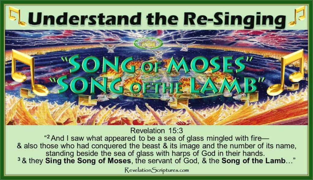 Understand the Re-Singing of the "Song of Moses" & the "Song of the Lamb" at Revelation 15:3 & Deuteronomy 32! Song of Moses,Revelation 15:3,Deuteronomy 32,Blessings & Curses,song of the Lamb,the 7 Seals,7 Seals Song of Moses, Revelation 15:3, Deuteronomy 32, Song of the Lamb