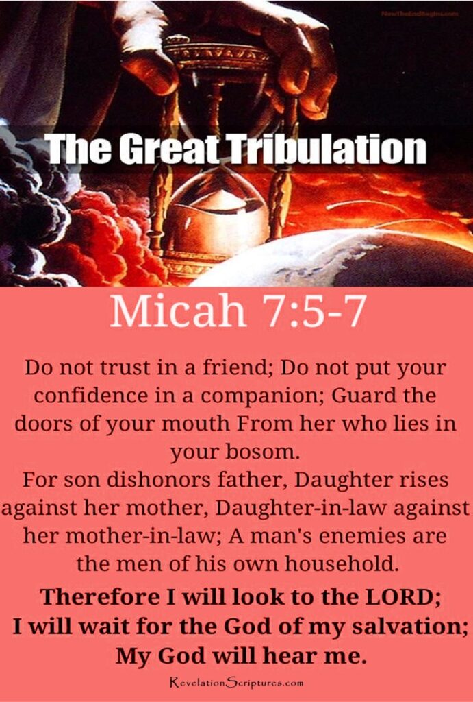 Micah 7:5-6 & Luke 12 49-53 Family Betrayal During the Great Tribulation