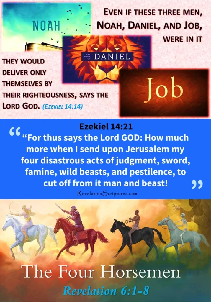 Ezekiel 14:14 and Ezekiel 14:21 and the 4 Horsemen of Revelation 6:1-8