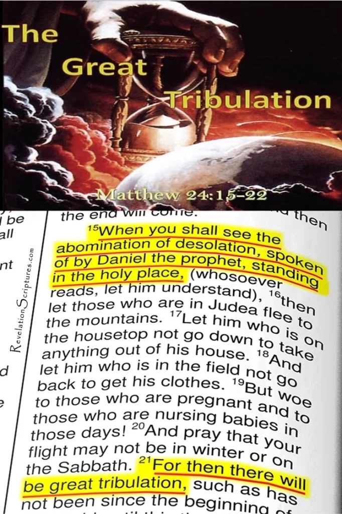 Matthew 24:15-22 The Great Tribulation Starts with the Abomination of Desolation