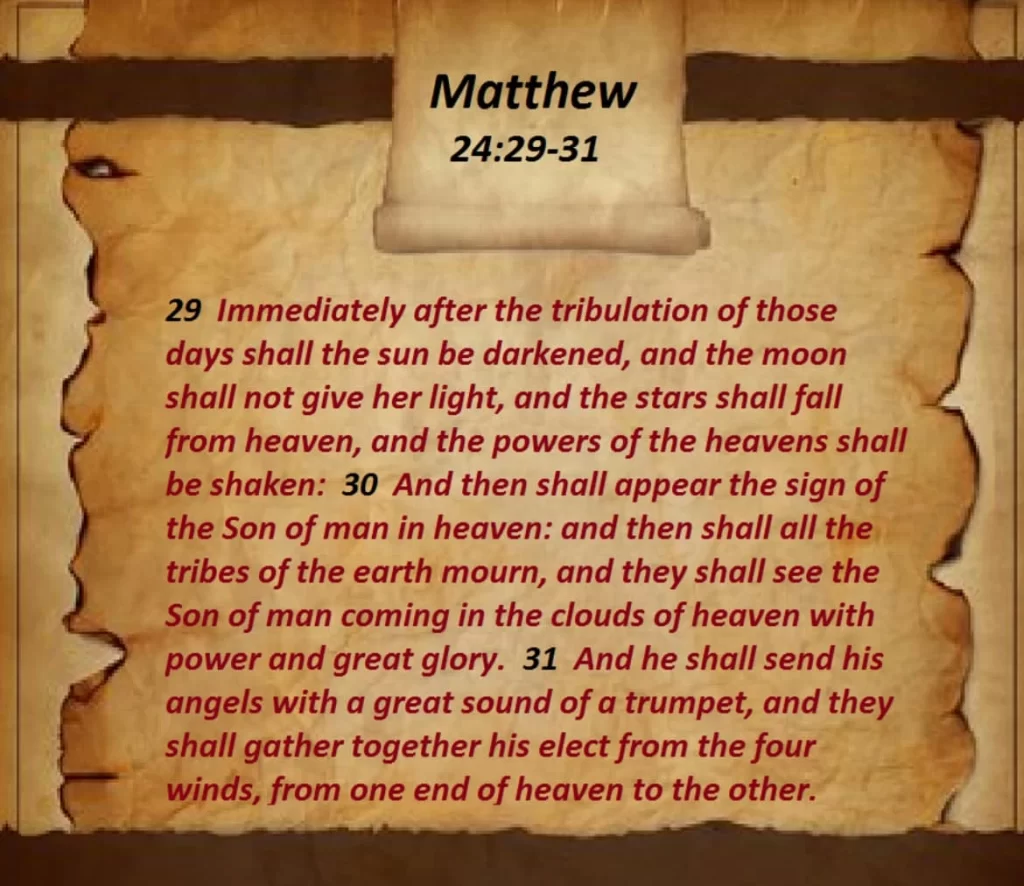 Matthew 24:29-31 AFTER the tribulation Christ & His Angels gather together His elect