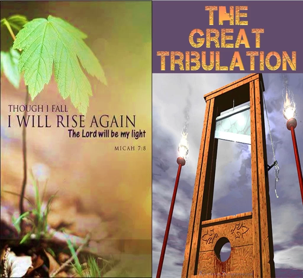 Micah 7:8 Describes the Time of the Great Tribulation & the Resurrection