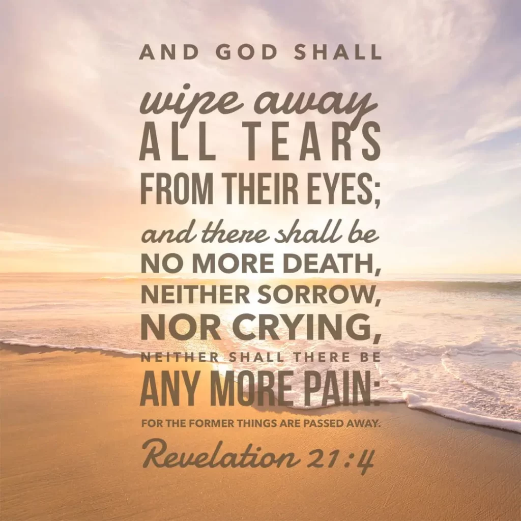 Revelation 21:4 No More Tears & Death