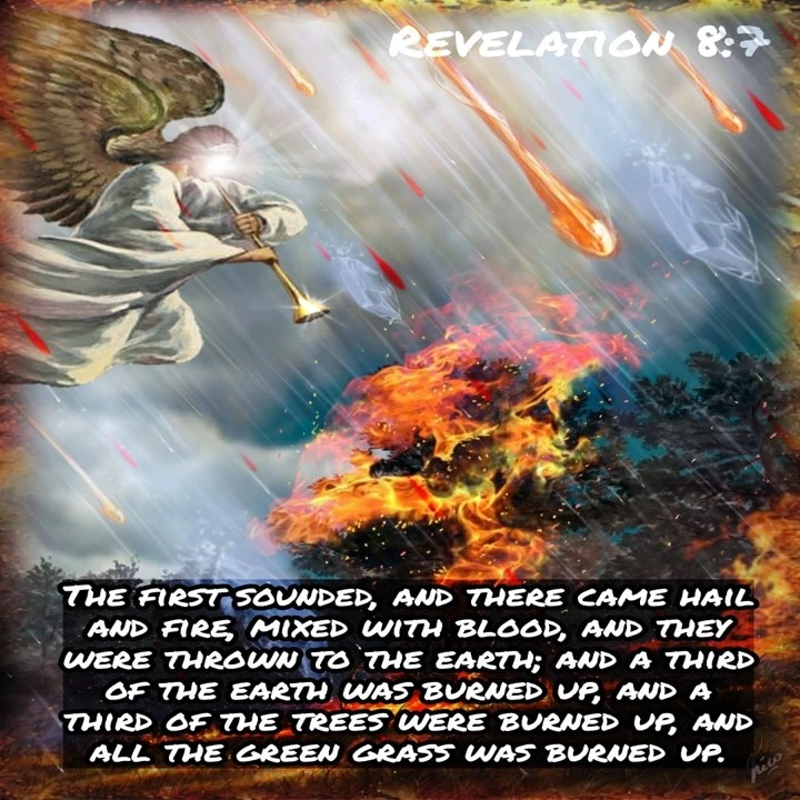1st Trumpet - Revelation 8 7 - 7 Trumpets of the Book of Revelation