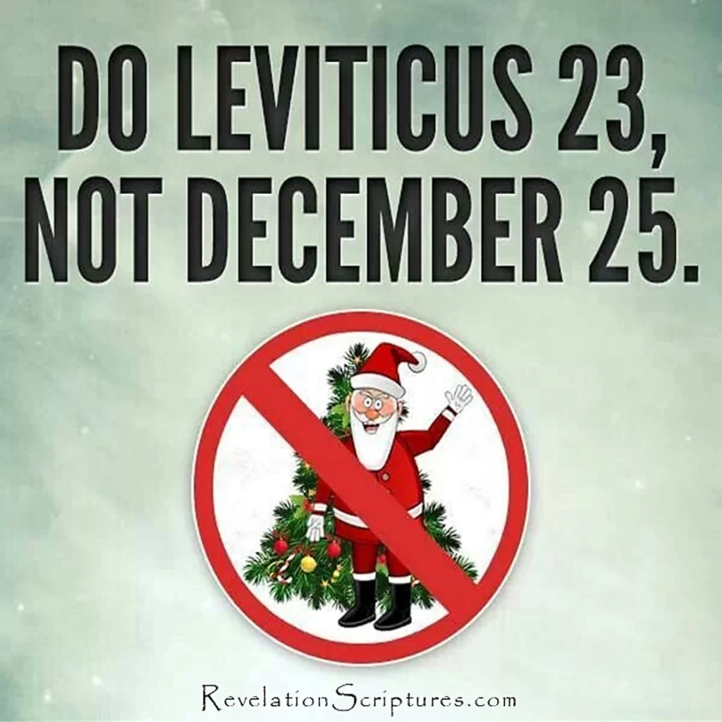 Christmas Celebrate Leviticus 23 instead of December 25