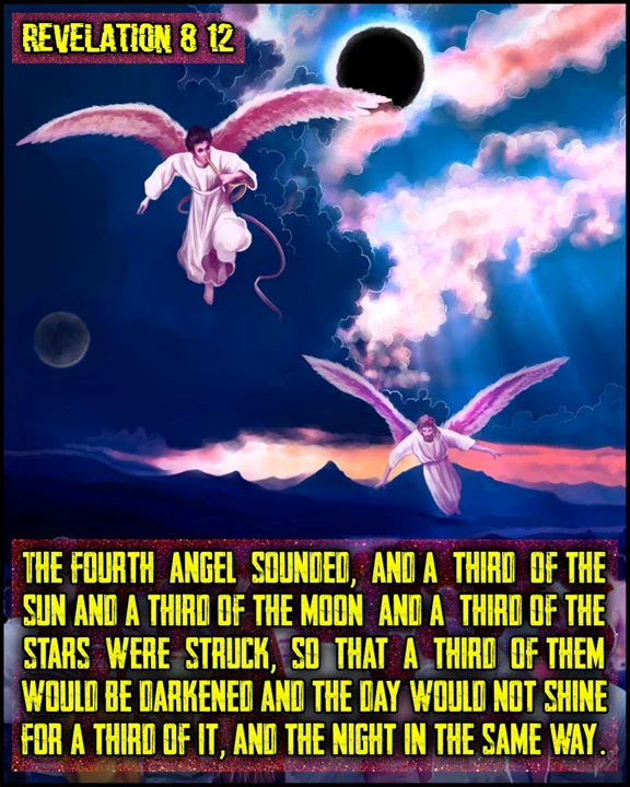 Fourth Trumpet at Revelation 8 :12 - Third of the Sun Moon and Stars Darkened