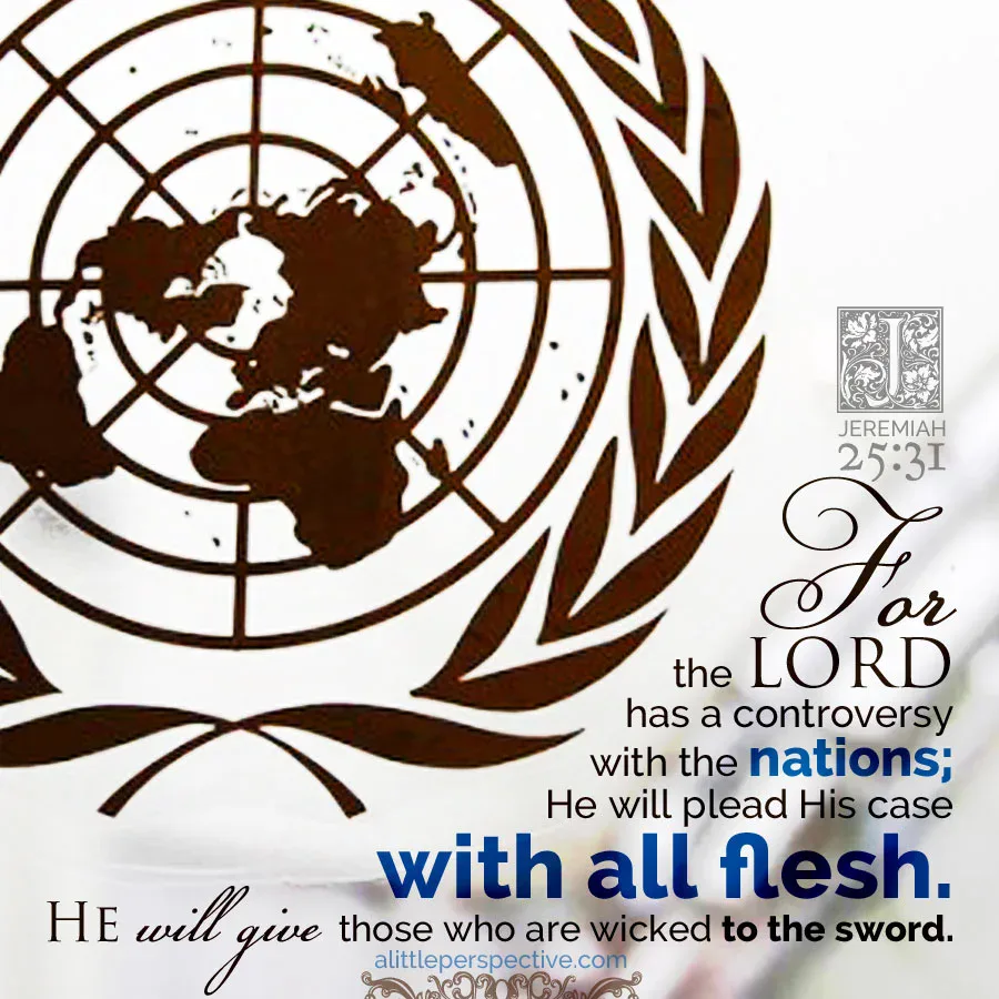 Jeremiah 25:31 For the Lord has controversy with the nations